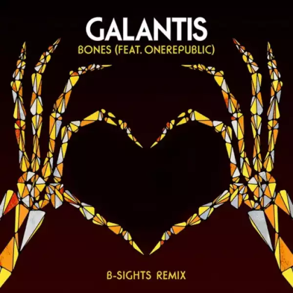 Galantis - Bones (B-Sights Remix) Ft. OneRepublic